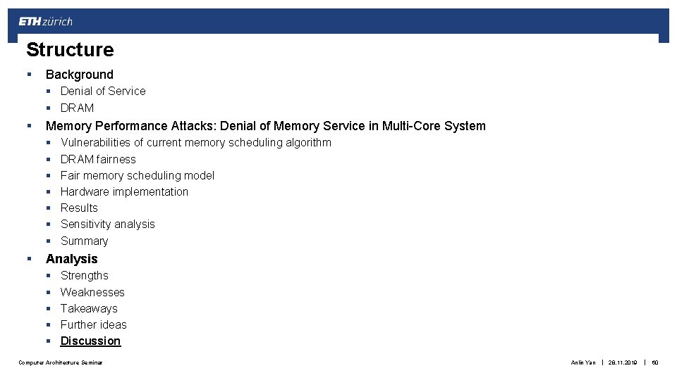 Structure § Background § Denial of Service § DRAM § Memory Performance Attacks: Denial Structure § Background § Denial of Service § DRAM § Memory Performance Attacks: Denial