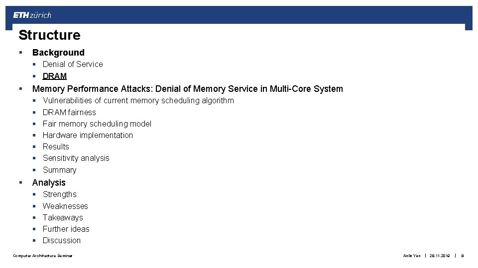 Structure § Background § Denial of Service § DRAM § Memory Performance Attacks: Denial Structure § Background § Denial of Service § DRAM § Memory Performance Attacks: Denial