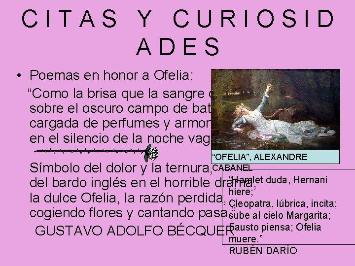 CITAS Y CURIOSID ADES • Poemas en honor a Ofelia: “Como la brisa que