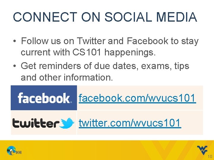 CONNECT ON SOCIAL MEDIA • Follow us on Twitter and Facebook to stay current