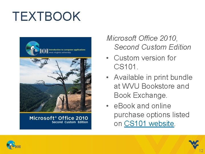 TEXTBOOK Microsoft Office 2010, Second Custom Edition • Custom version for CS 101. •