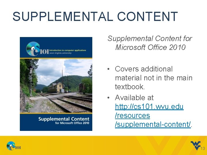 SUPPLEMENTAL CONTENT Supplemental Content for Microsoft Office 2010 • Covers additional material not in