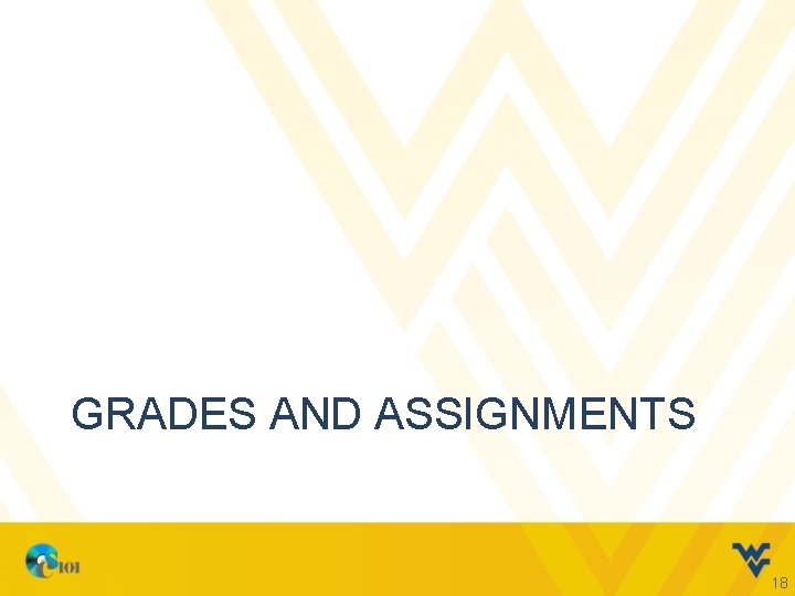 GRADES AND ASSIGNMENTS 18 