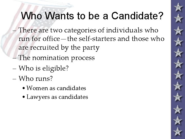 Who Wants to be a Candidate? – There are two categories of individuals who
