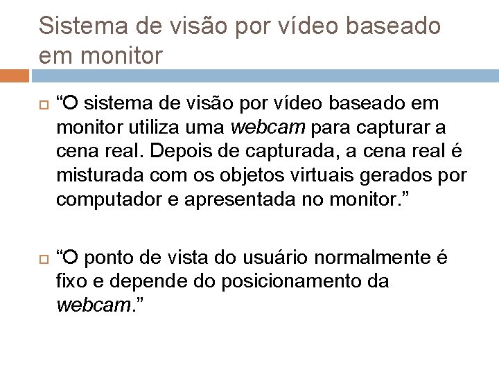 Sistema de visão por vídeo baseado em monitor “O sistema de visão por vídeo Sistema de visão por vídeo baseado em monitor “O sistema de visão por vídeo