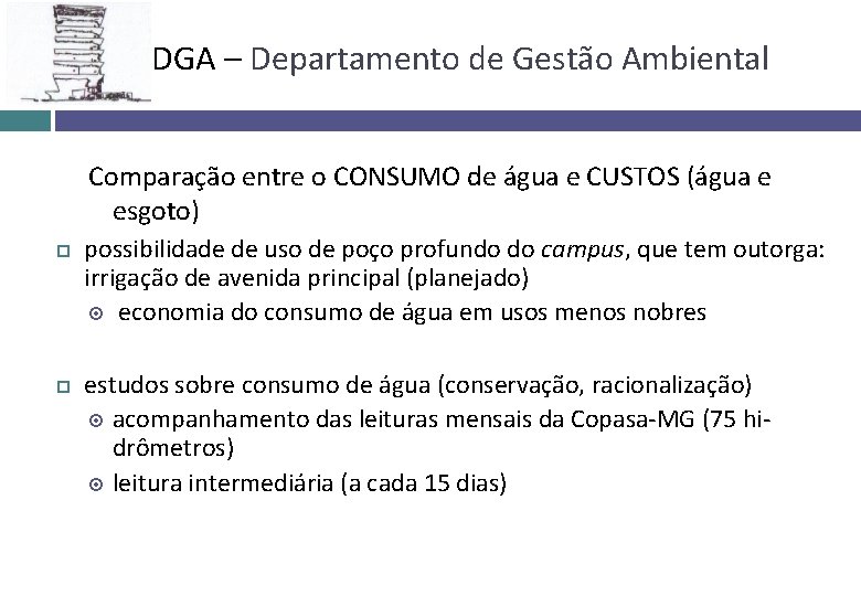 DGA – Departamento de Gestão Ambiental Comparação entre o CONSUMO de água e CUSTOS