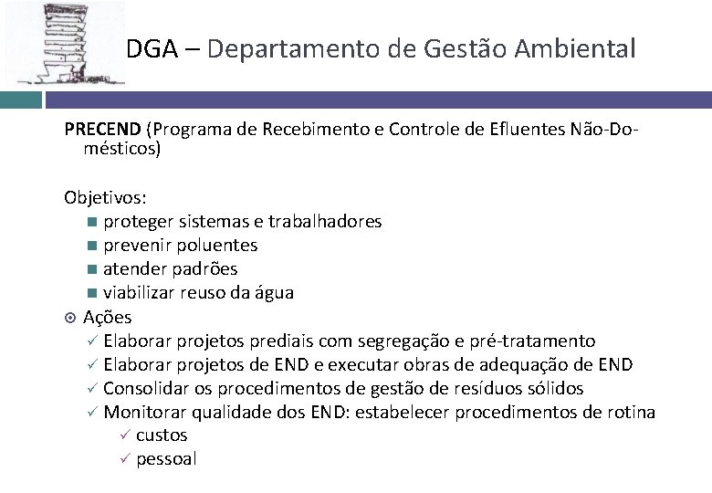 DGA – Departamento de Gestão Ambiental PRECEND (Programa de Recebimento e Controle de Efluentes