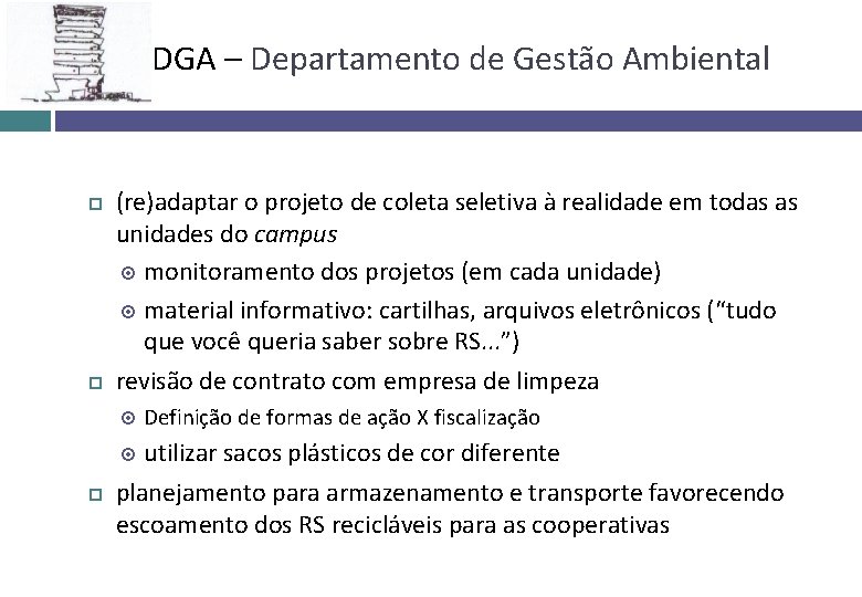 DGA – Departamento de Gestão Ambiental (re)adaptar o projeto de coleta seletiva à realidade