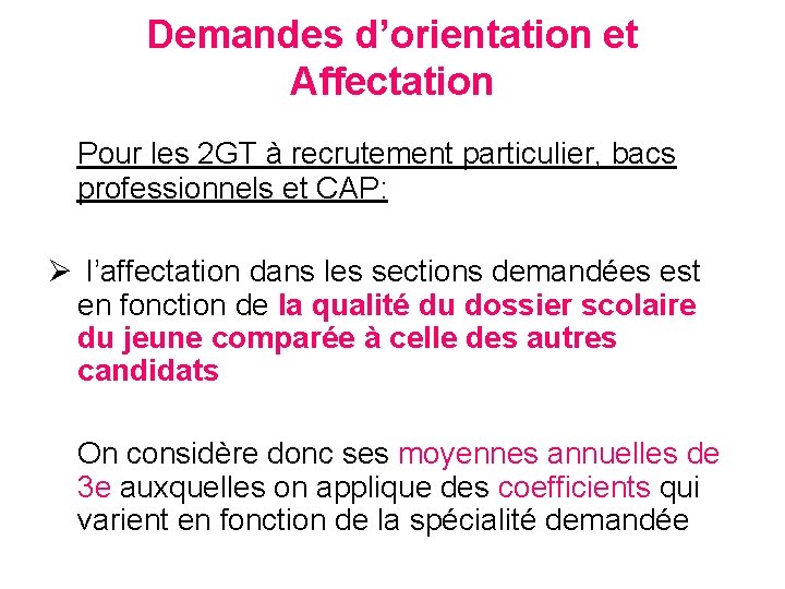 Demandes d’orientation et Affectation Pour les 2 GT à recrutement particulier, bacs professionnels et