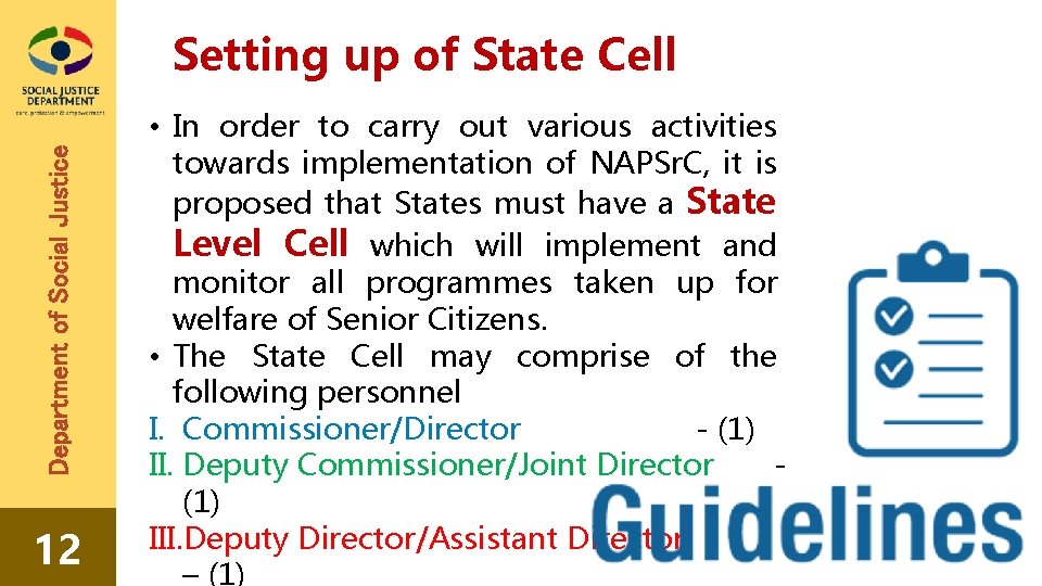 Department of Social Justice Setting up of State Cell 12 • In order to