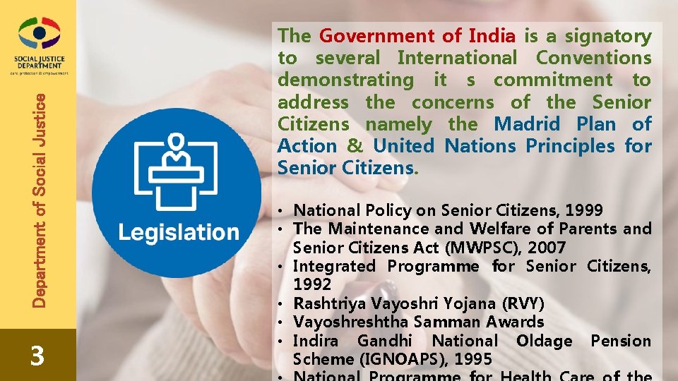 Department of Social Justice 3 The Government of India is a signatory to several