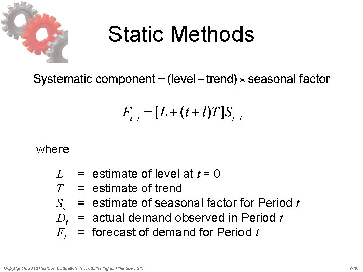 Static Methods where L T St Dt Ft = = = estimate of level Static Methods where L T St Dt Ft = = = estimate of level
