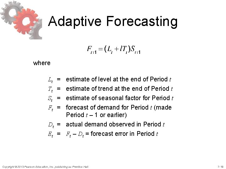 Adaptive Forecasting where estimate of level at the end of Period t estimate of Adaptive Forecasting where estimate of level at the end of Period t estimate of