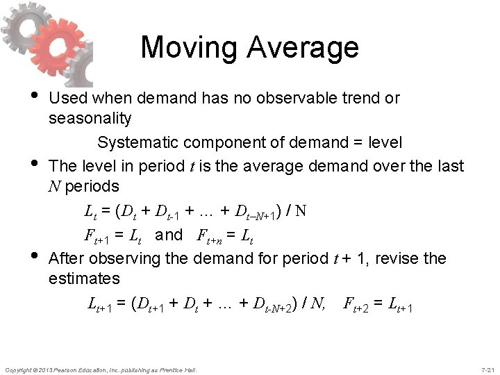 Moving Average • • • Used when demand has no observable trend or seasonality Moving Average • • • Used when demand has no observable trend or seasonality
