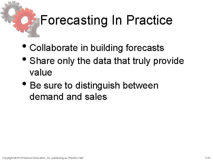 Forecasting In Practice • Collaborate in building forecasts • Share only the data that Forecasting In Practice • Collaborate in building forecasts • Share only the data that