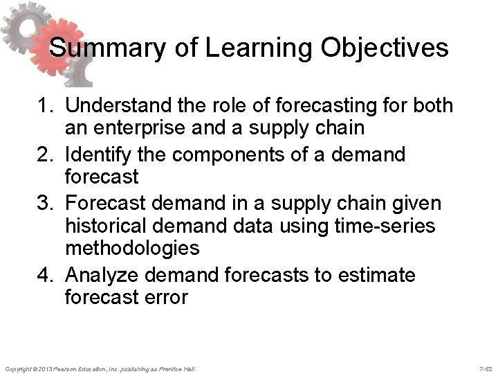 Summary of Learning Objectives 1. Understand the role of forecasting for both an enterprise Summary of Learning Objectives 1. Understand the role of forecasting for both an enterprise