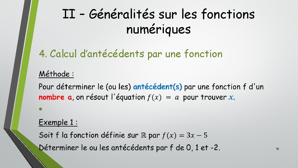 II – Généralités sur les fonctions numériques 4. Calcul d’antécédents par une fonction • II – Généralités sur les fonctions numériques 4. Calcul d’antécédents par une fonction •