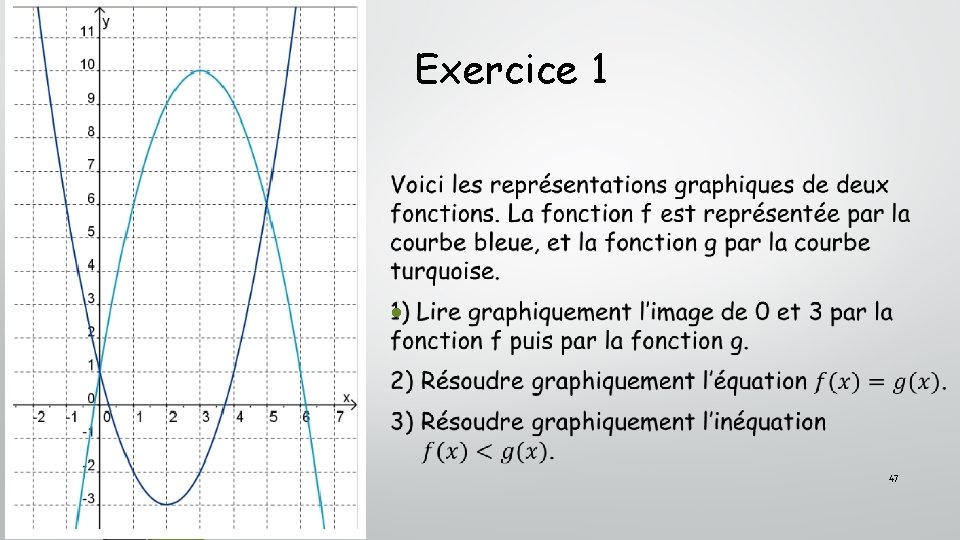 Exercice 1 • 47 Exercice 1 • 47