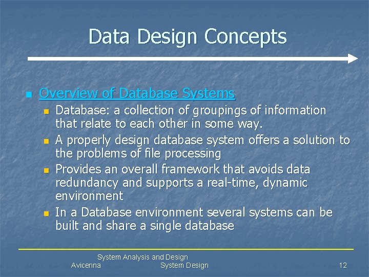 Data Design Concepts n Overview of Database Systems n n Database: a collection of