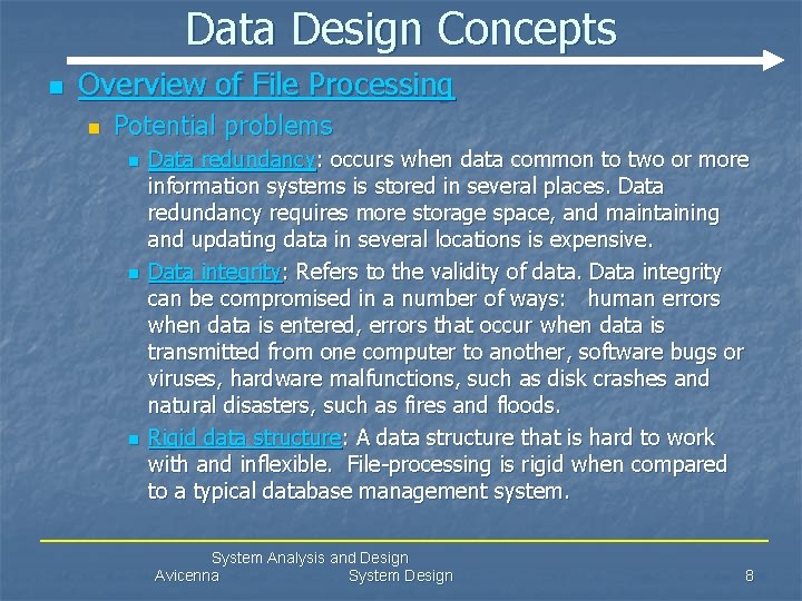 Data Design Concepts n Overview of File Processing n Potential problems n n n