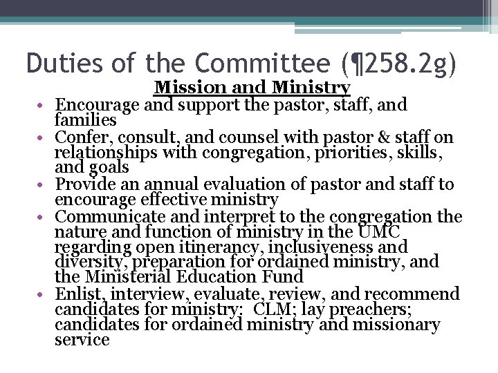 Duties of the Committee (¶ 258. 2 g) • • • Mission and Ministry
