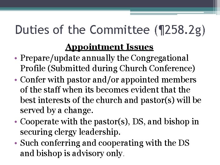Duties of the Committee (¶ 258. 2 g) • • Appointment Issues Prepare/update annually