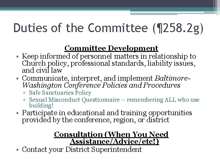 Duties of the Committee (¶ 258. 2 g) Committee Development • Keep informed of