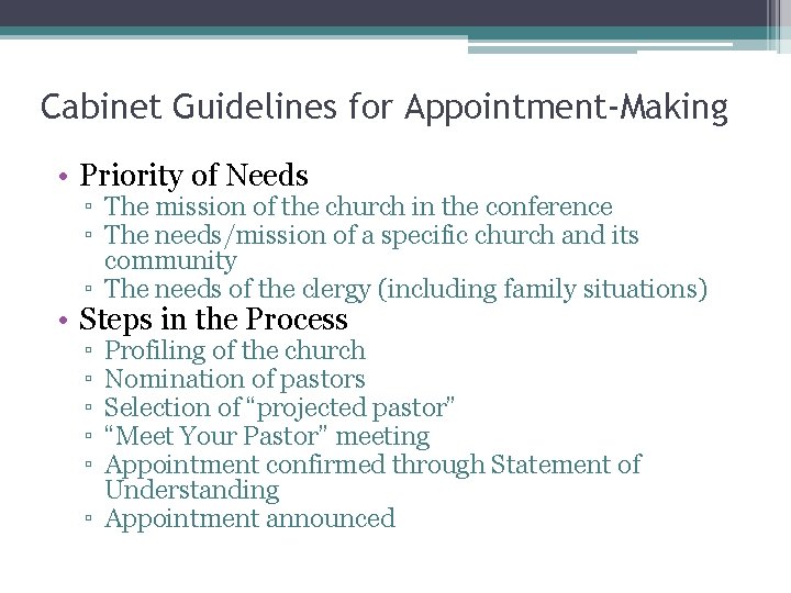 Cabinet Guidelines for Appointment-Making • Priority of Needs ▫ The mission of the church