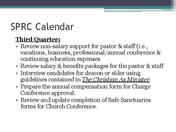 SPRC Calendar Third Quarter: • Review non-salary support for pastor & staff (i. e.