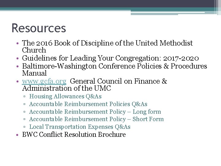 Resources • The 2016 Book of Discipline of the United Methodist Church • Guidelines