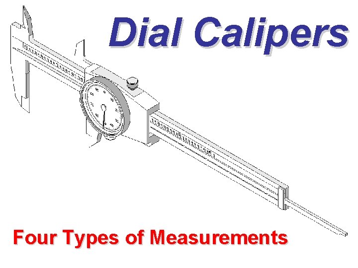 Dial Calipers Four Types of Measurements 