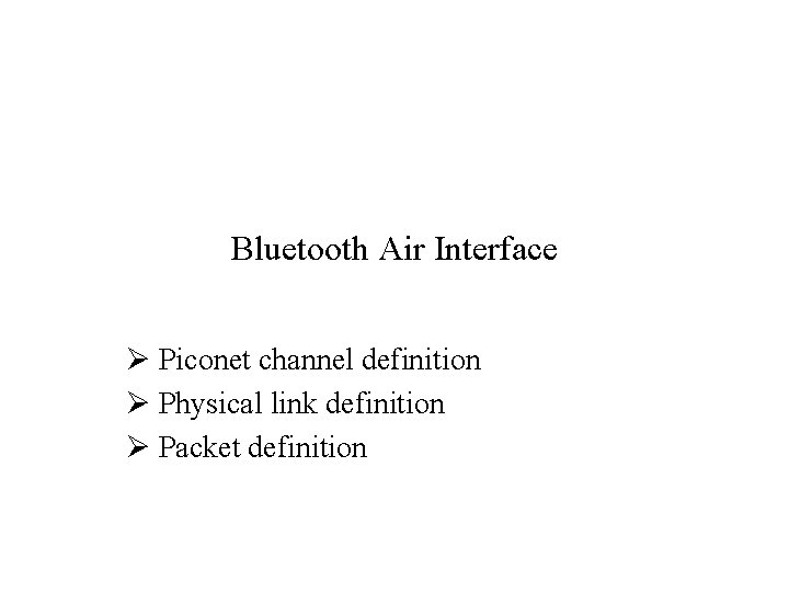 What is Bluetooth is a universal radio interface