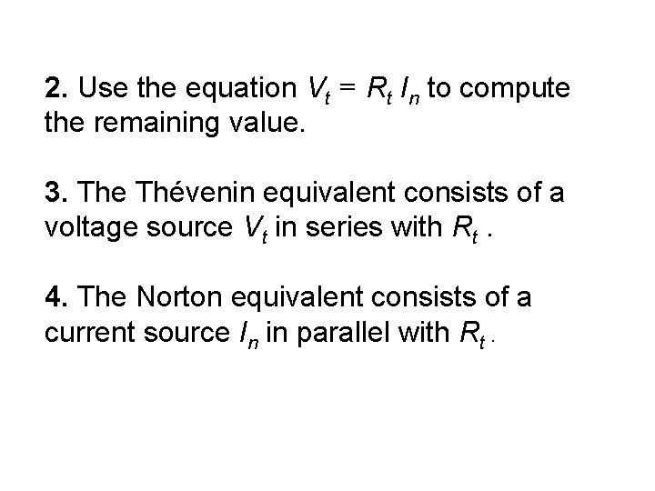 2. Use the equation Vt = Rt In to compute the remaining value. 3.