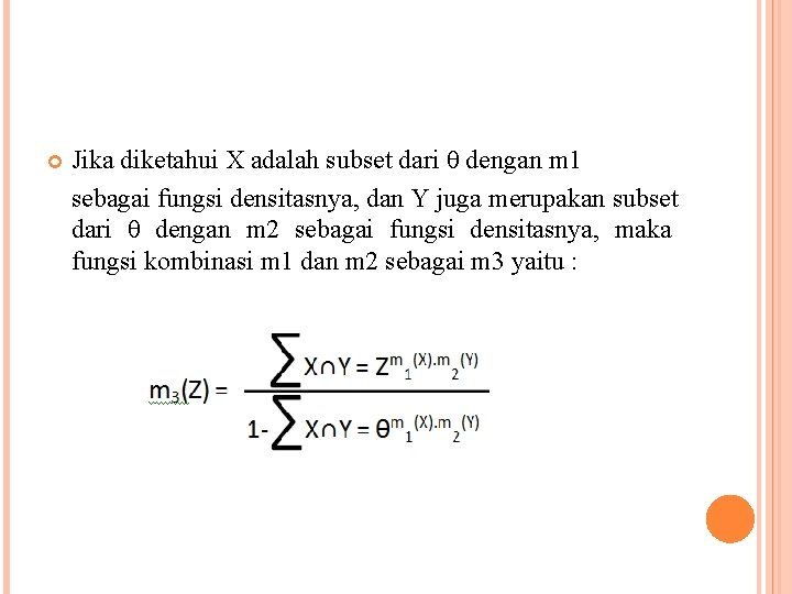  Jika diketahui X adalah subset dari θ dengan m 1 sebagai fungsi densitasnya,