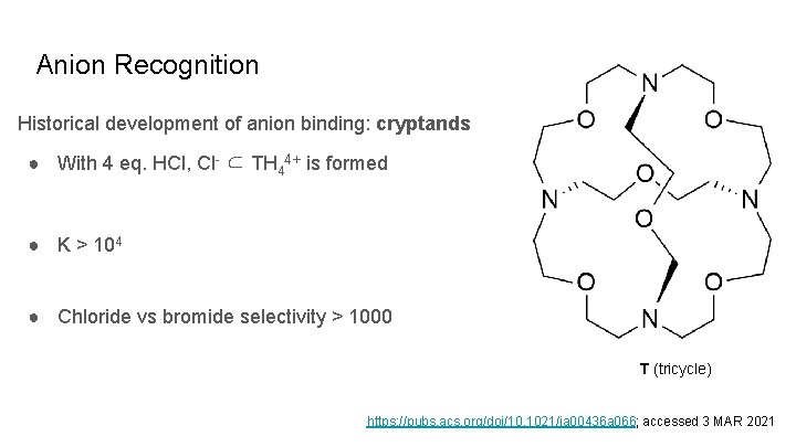 Anion Recognition Historical development of anion binding: cryptands ● With 4 eq. HCl, Cl-