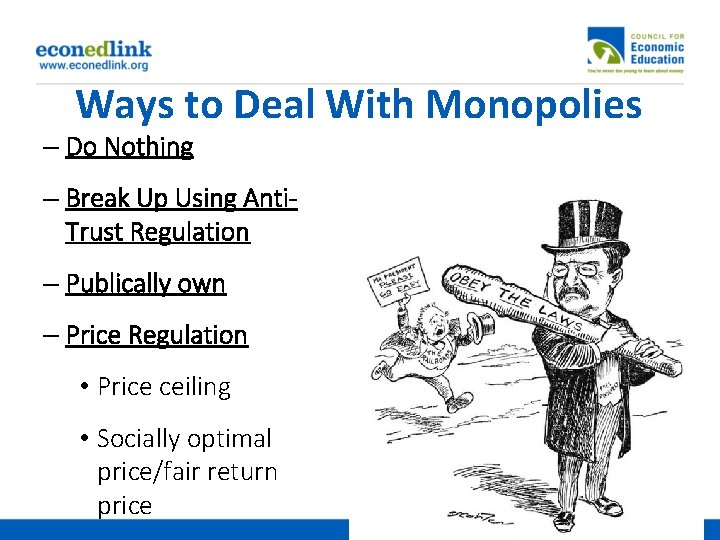 Ways to Deal With Monopolies – Do Nothing – Break Up Using Anti. Trust