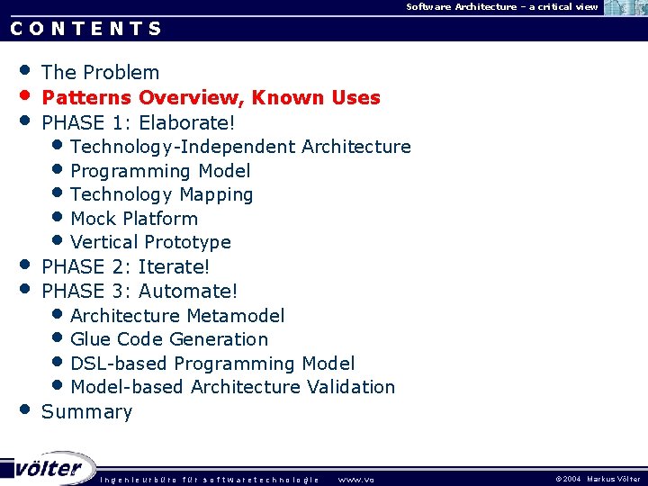 Software Architecture – a critical view CONTENTS • • • The Problem Patterns Overview,