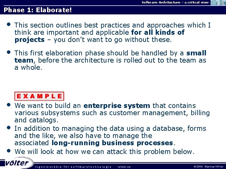 Software Architecture – a critical view Phase 1: Elaborate! • This section outlines best