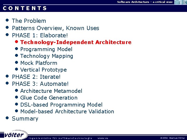 Software Architecture – a critical view CONTENTS • • • The Problem Patterns Overview,