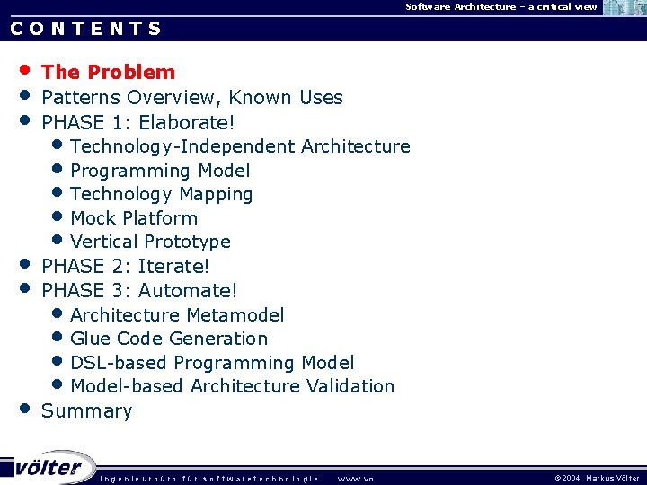 Software Architecture – a critical view CONTENTS • • • The Problem Patterns Overview,