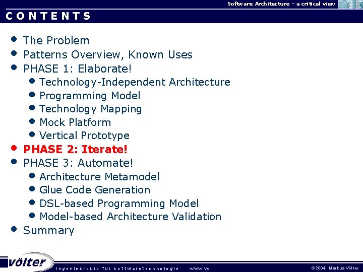 Software Architecture – a critical view CONTENTS • • • The Problem Patterns Overview,