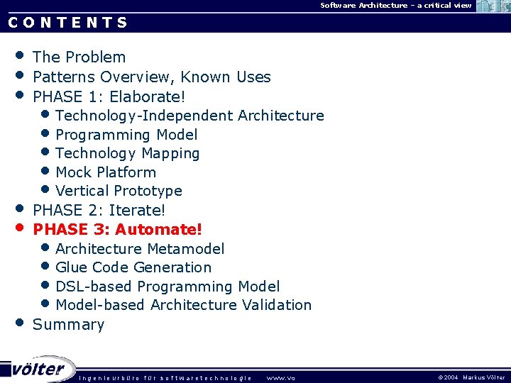 Software Architecture – a critical view CONTENTS • • • The Problem Patterns Overview,