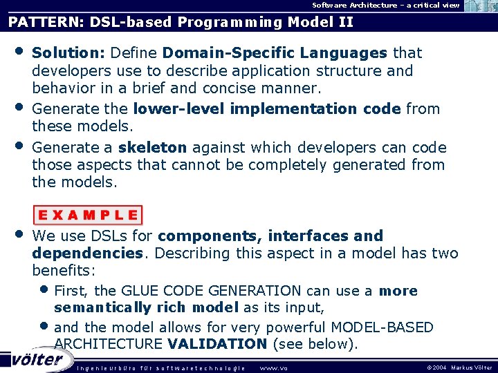 Software Architecture – a critical view PATTERN: DSL-based Programming Model II • • Solution: