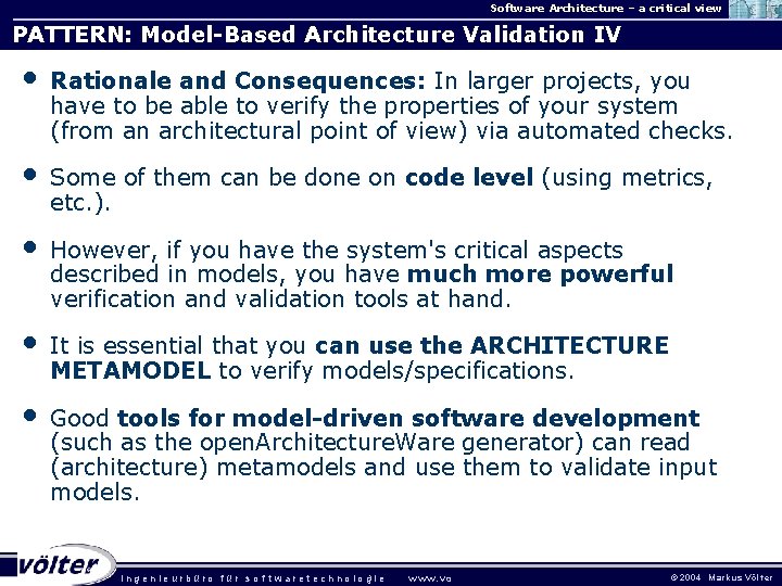 Software Architecture – a critical view PATTERN: Model-Based Architecture Validation IV • Rationale and