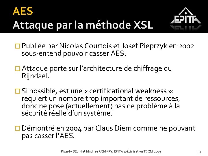 AES Attaque par la méthode XSL � Publiée par Nicolas Courtois et Josef Pieprzyk