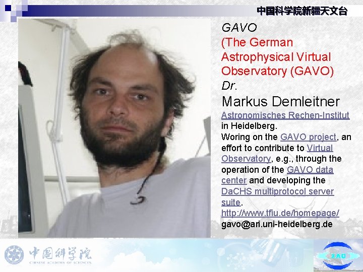 中国科学院新疆天文台 GAVO (The German Astrophysical Virtual Observatory (GAVO) Dr. Markus Demleitner Astronomisches Rechen-Institut in
