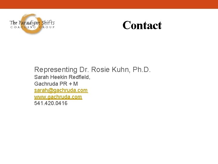 Contact Representing Dr. Rosie Kuhn, Ph. D. Sarah Heekin Redfield, Gachruda PR + M