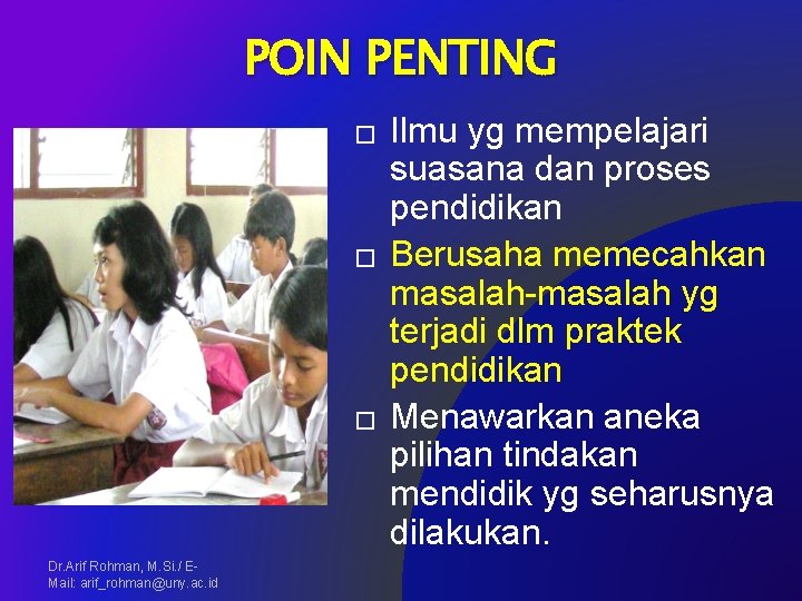 POIN PENTING � � � Dr. Arif Rohman, M. Si. / EMail: arif_rohman@uny. ac.