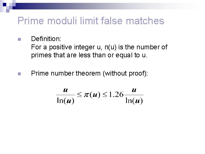 Prime moduli limit false matches n Definition: For a positive integer u, п(u) is