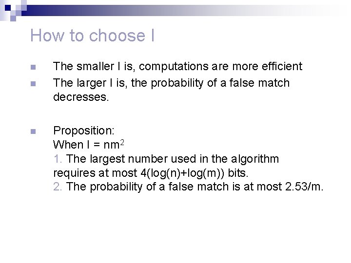 How to choose I n n n The smaller I is, computations are more